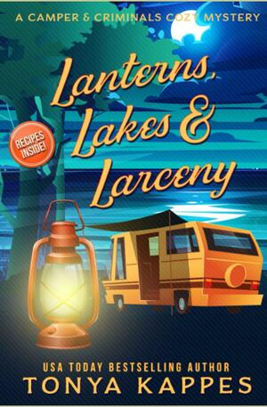 Lanterns, Lakes, & Larceny by Tonya Kappes