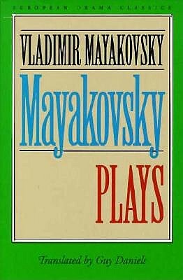 Mayakovsky: Plays by Vladimir Mayakovsky, Robert Payne