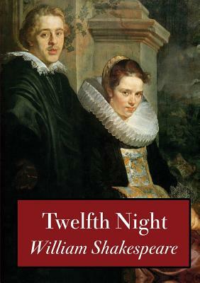 Twelfth Night by William Shakespeare