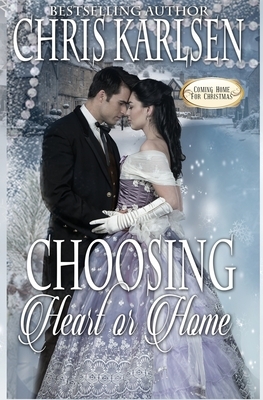 Choosing Heart or Home by Chris Karlsen