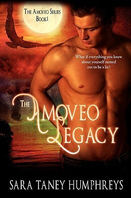 The Amoveo Legacy by Sara Taney-Humphreys, Sara Humphreys