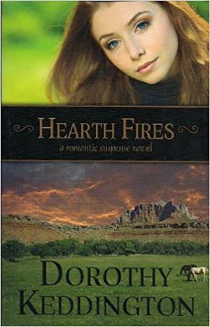 Hearth Fires by Dorothy M. Keddington