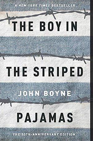 The Boy in Striped Pajamas by John Boyne, John Boyne