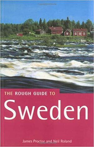 The Rough Guide To Sweden, 2nd Edition by James Proctor, Neil Roland