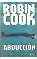 Abducción by Robin Cook