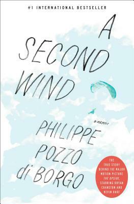 A Second Wind: A Memoir by Philippe Pozzo di Borgo