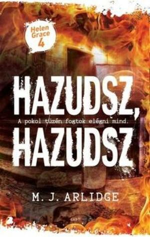 Hazudsz, hazudsz by M.J. Arlidge