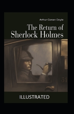 The Return of Sherlock Holmes Illustrated by Arthur Conan Doyle