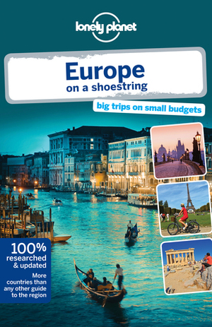 Europe on a Shoestring (Lonely Planet Europe on a Shoestring) by Greg Bloom, Carolyn Bain, James Bainbridge, Tom Masters, Mark Baker, Oliver Berry