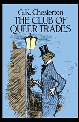 The Club of Queer Trades Illustrated by G.K. Chesterton