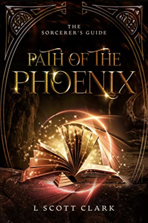 Path of the Pheonix  by L. Scott Clark