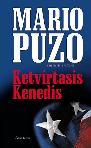 Ketvirtasis Kenedis  by Mario Puzo