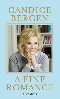 A Fine Romance by Candice Bergen