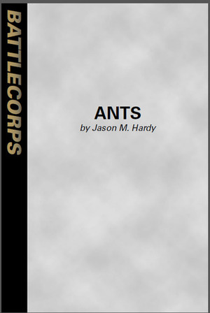 Battletech: Ants by J.M. Hardy
