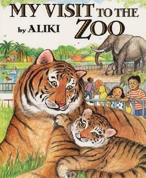 My Visit to the Zoo by Aliki