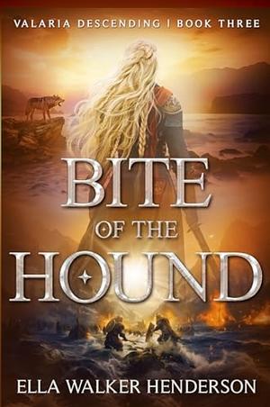 Bite of the Hound by Ella Walker Henderson