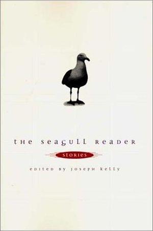 Seagull Reader: Stories by Joseph Kelly, Joseph Kelly