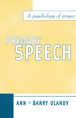 Primary Speech by Barry Ulanov, Ann Belford Ulanov