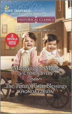 Marrying the Major & the Texan's Twin Blessings by Rhonda Gibson, Victoria Bylin