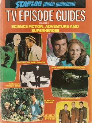 TV Episode Guides Volume 2: Science Fiction, Adventure and Superheroes by Bill Clark, David Hirsch, David Houston, Gary Gerani, Houston Force Lumpkin III, Mike Cotter