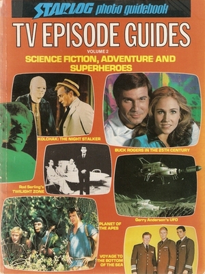 TV Episode Guides Volume 2: Science Fiction, Adventure and Superheroes by Bill Clark, David Hirsch, Gary Gerani, Mike Cotter, Houston Force Lumpkin III, David Houston