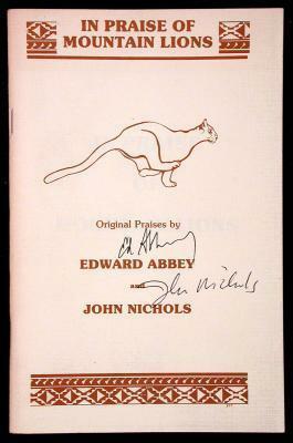 In Praise of Mountain Lions: Original Praises by John Nichols, Edward Abbey