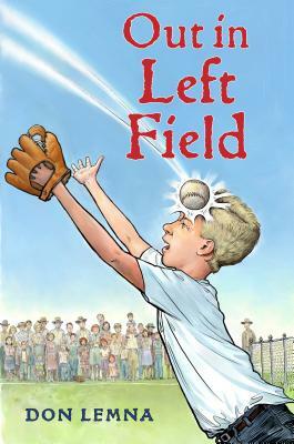 Out in Left Field by Don Lemna