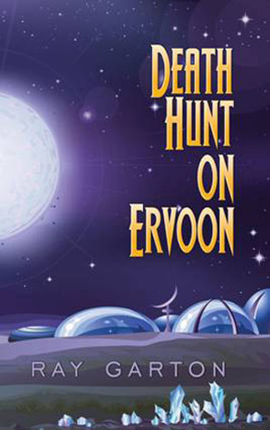 Death Hunt on Ervoon by Ray Garton