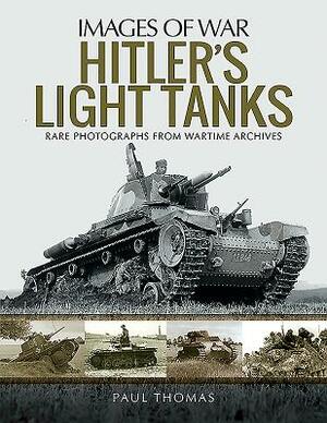 Hitler's Light Tanks by Paul Thomas