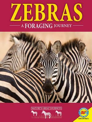 Zebras: A Foraging Journey by L. E. Carmichael