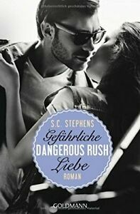 Dangerous Rush. Gefährliche Liebe by S.C. Stephens