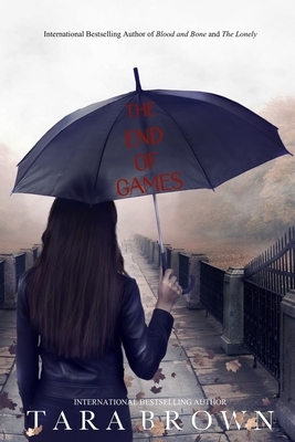 The End of Games: The Burrow Book 2 by Tara Brown