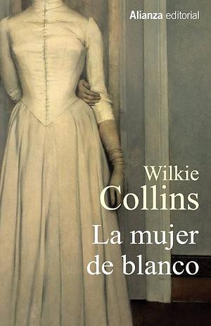 La mujer de blanco by Wilkie Collins