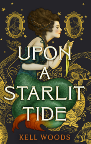 Upon a Starlit Tide by Kell Woods