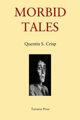 Morbid Tales by Quentin S. Crisp