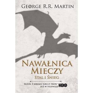 Nawałnica mieczy: Stal i śnieg by George R.R. Martin