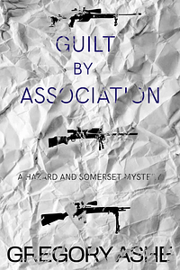 Guilt by Association by Gregory Ashe