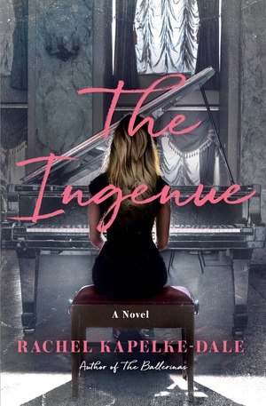 The Ingenue by Rachel Kapelke-Dale