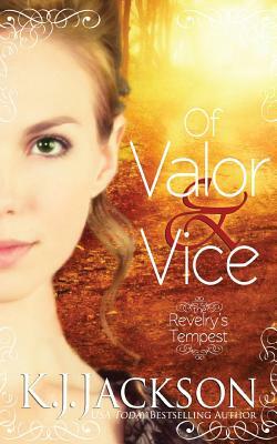 Of Valor & Vice by K.J. Jackson