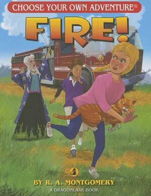 Fire! by R.A. Montgomery