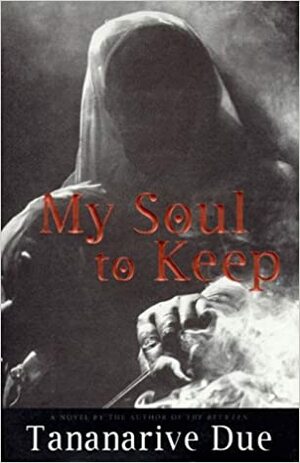 My Soul to Keep by Tananarive Due