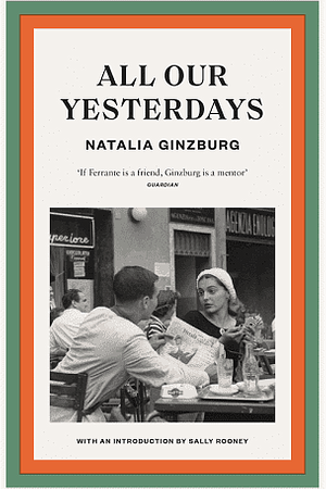 All Our Yesterdays by Natalia Ginzburg