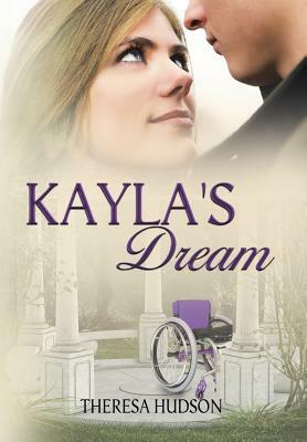 Kayla's Dream by Theresa Hudson