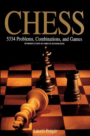 Chess: 5334 Problems, Combinations, and Games by László Polgár