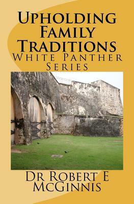 Upholding Family Traditions by Robert E. McGinnis