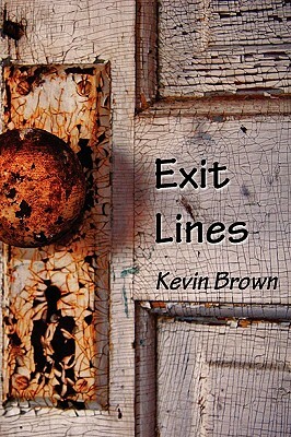 Exit Lines by Kevin Brown