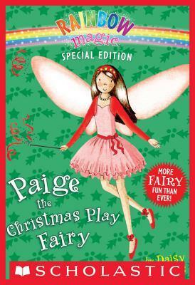 Rainbow Magic Special Edition: Paige the Christmas Play Fairy by Daisy Meadows