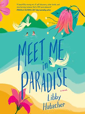 Meet Me in Paradise by Libby Hubscher