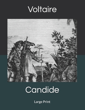 Candide: Large Print by Voltaire