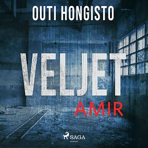 Veljet: Amir by Outi Hongisto